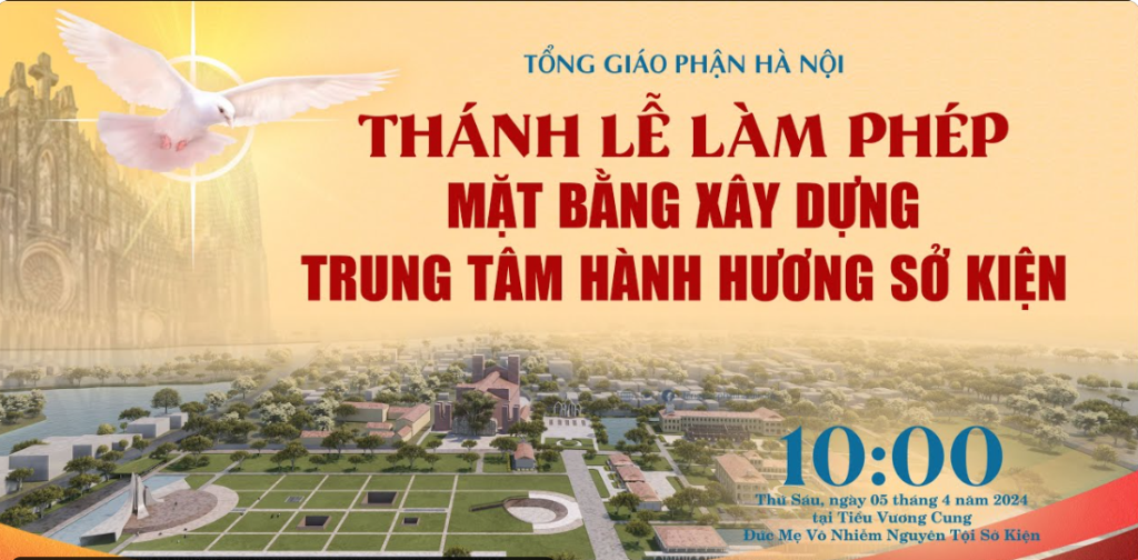 [TRỰC TIẾP] THÁNH LỄ LÀM PHÉP MẶT BẰNG XÂY DỰNG TRUNG TÂM HÀNH HƯƠNG SỞ KIỆN