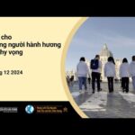 Cầu cho những người hành hương của hy vọng – Video Đức Giáo Hoàng 12 – Tháng Mười Hai 2024
