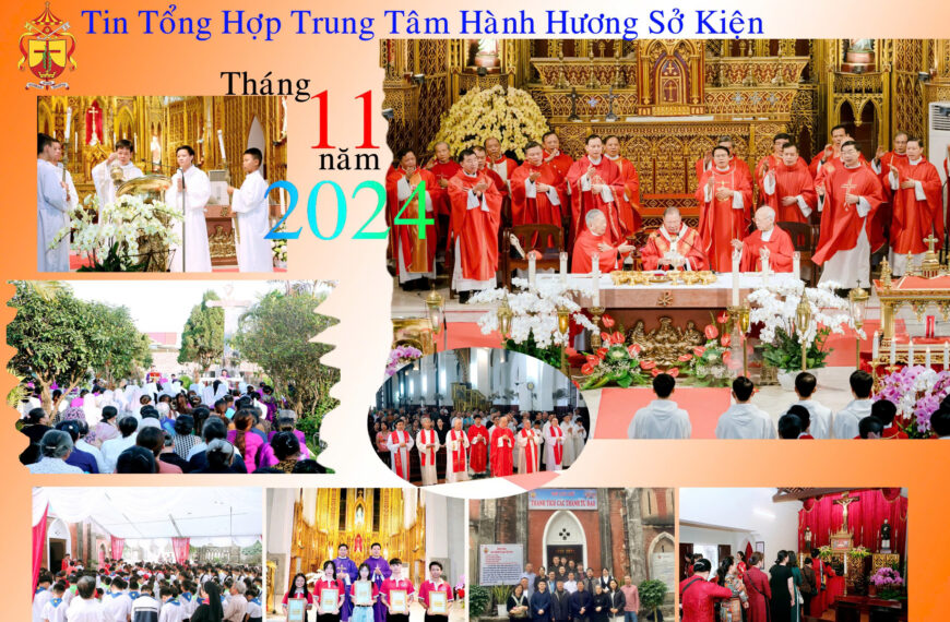 Tin Tổng hợp Trung tâm Hành hương Sở Kiện tháng 11/ 2024