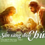 Sẵn sàng đón Chúa – Chúa Nhật IV Mùa Vọng – Năm C
