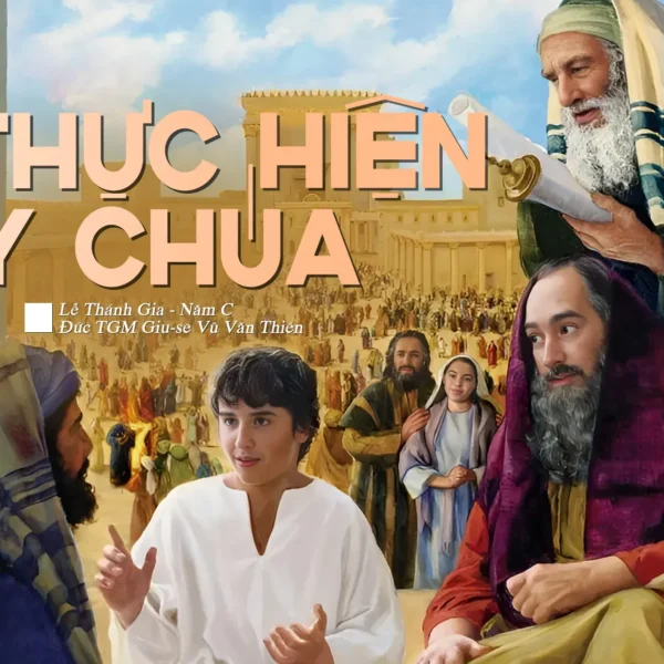 Thực hiện ý Chúa – Chúa Nhật Lễ…