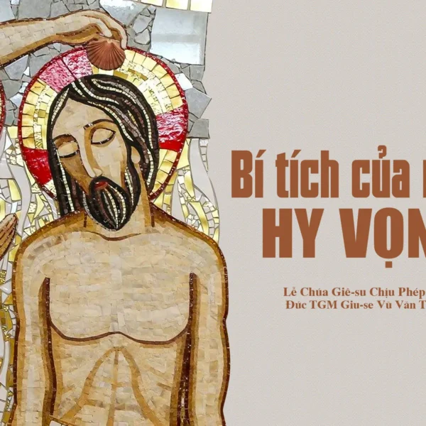 Bí tích của niềm hy vọng – Chúa&hellip;