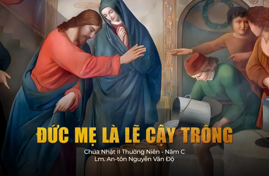 Đức Mẹ là lẽ cậy trông – Chúa&hellip;