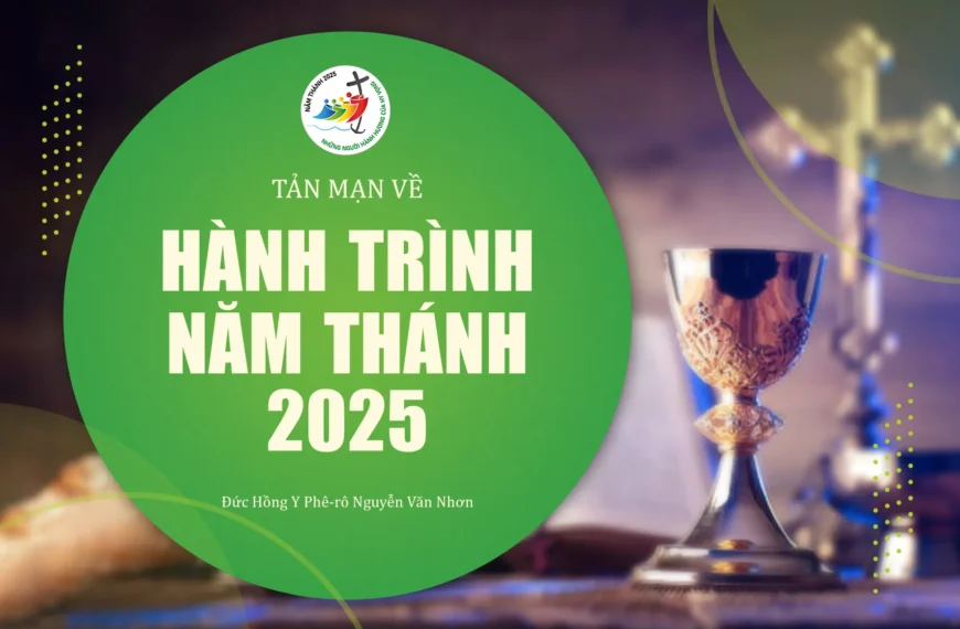 Tản mạn về “Hành trình Năm Thánh 2025”…