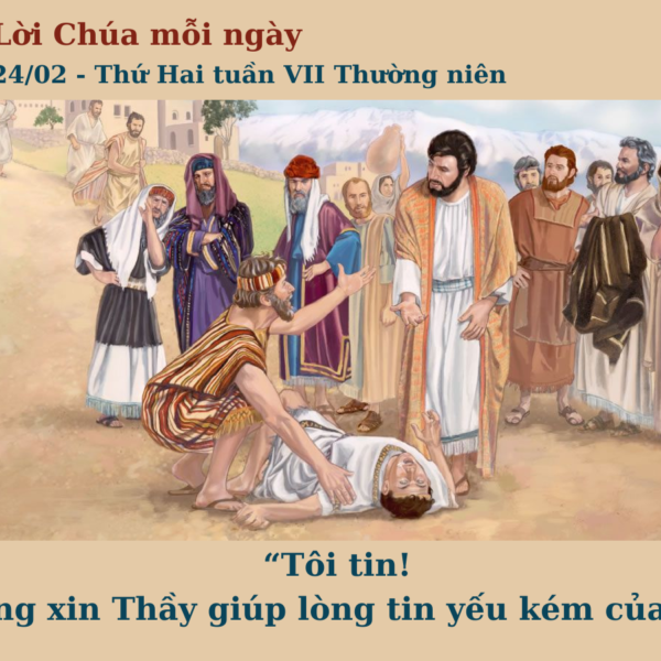 Ngày 24/02: Thứ Hai tuần VII Thường niên