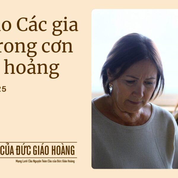 Tháng 3/2025: Cầu cho các gia đình trong…