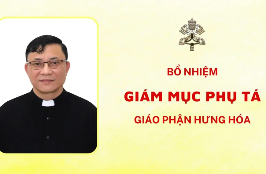 Bổ nhiệm Giám mục Phụ tá Giáo phận Hưng Hoá