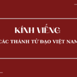 Kính viếng các Thánh Tử Đạo Việt Nam