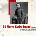 Cố Pierre Cadro Lương (1845-1929) – Một thừa sai văn sĩ các sách đạo đức