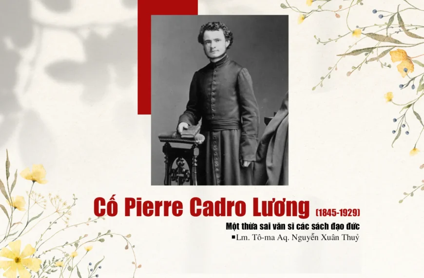 Cố Pierre Cadro Lương (1845-1929) – Một thừa&hellip;