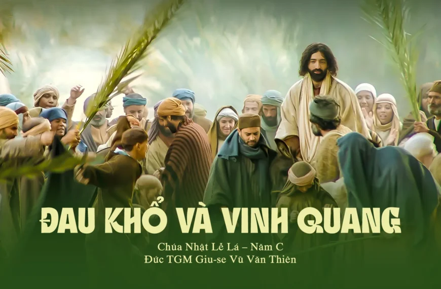Đau khổ và vinh quang – Chúa nhật Lễ Lá – Năm C