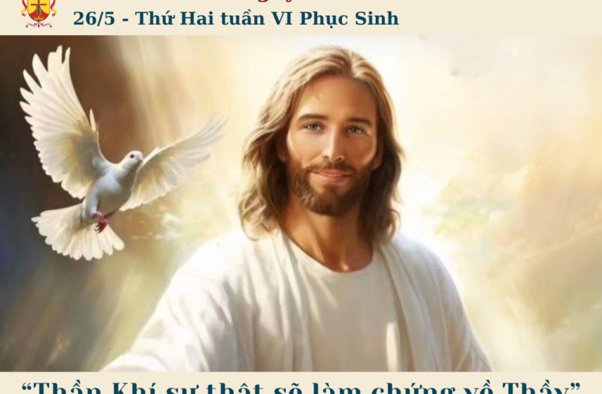 Ngày 26/5: Thứ Hai tuần VI Phục Sinh