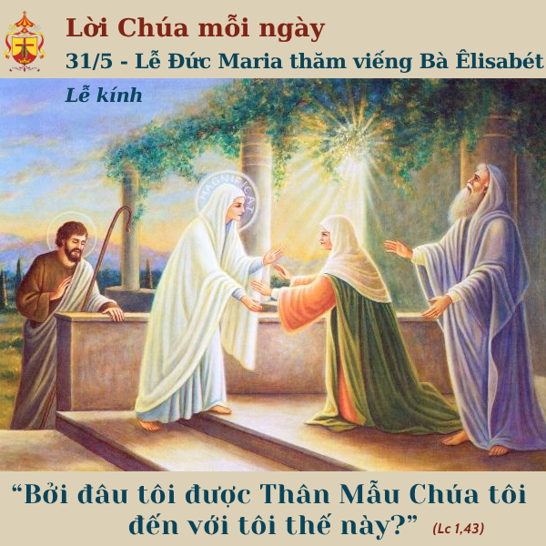 Ngày 30/5: Lễ Đức Maria thăm viếng Bà&hellip;