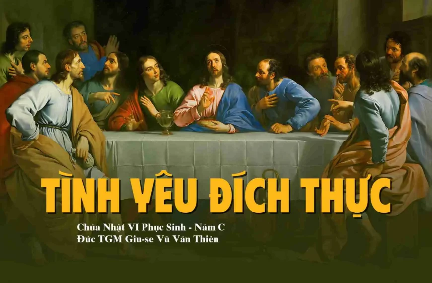 Tình yêu đích thực – Chúa nhật VI&hellip;