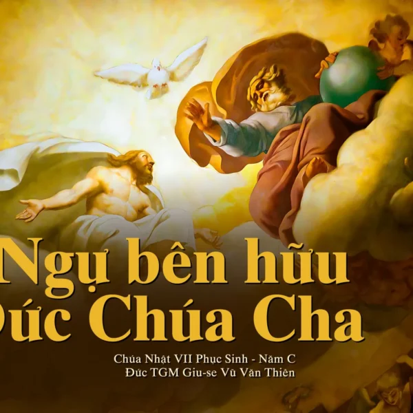 Ngự bên hữu Đức Chúa Cha – Chúa…