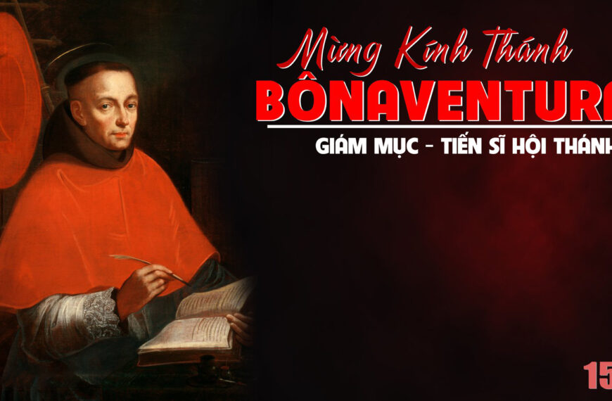 Ngày 15/07: Thánh Bônaventura, Giám mục, Tiến sĩ&hellip;