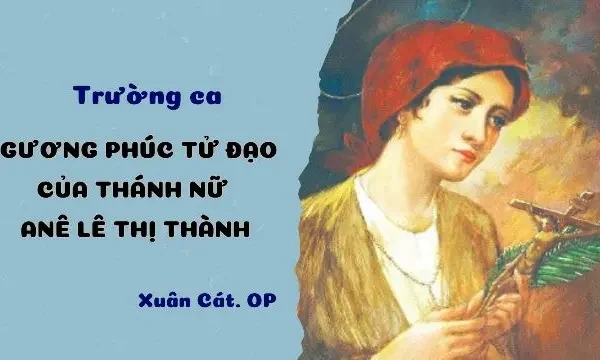 Trường ca: Gương phúc tử đạo của Thánh…