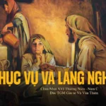 Phục vụ và lắng nghe – Chúa nhật XVI Thường niên – Năm C