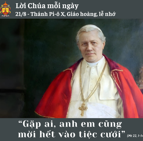 Ngày 21/8: Thánh Pi-ô X, Giáo hoàng, lễ&hellip;