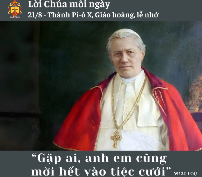 Ngày 21/8: Thánh Pi-ô X, Giáo hoàng, lễ…