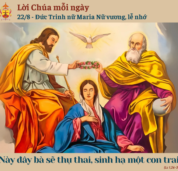 Ngày 22/8: Đức Trinh nữ Maria Nữ vương,&hellip;