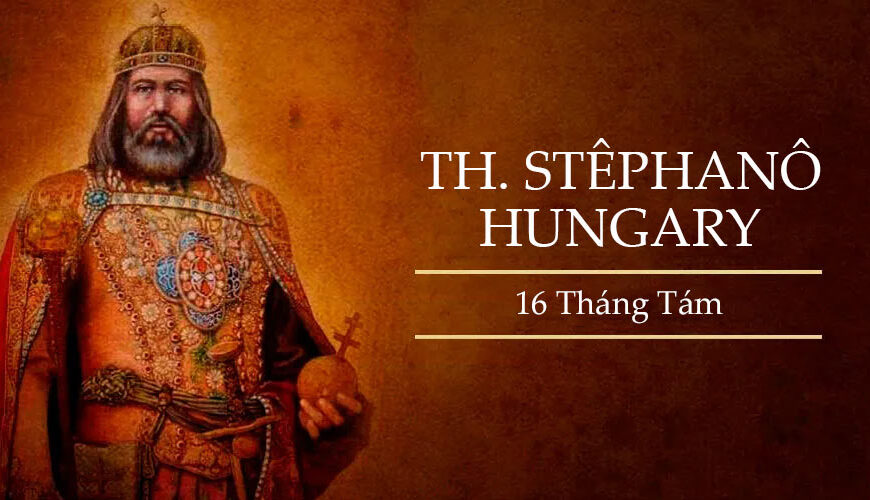 Ngày 16/08: Thánh Stêphanô, người Hungary