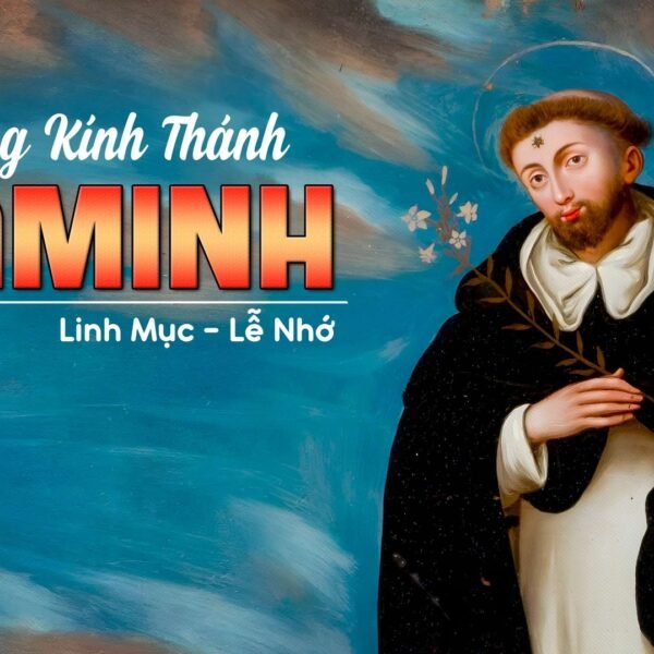 Ngày 08/08: Thánh Đaminh, linh mục, Đấng lập…