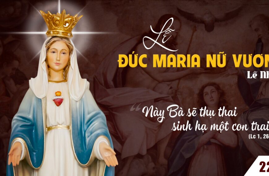 Ngày 22/08: Đức Maria Trinh Nữ Vương