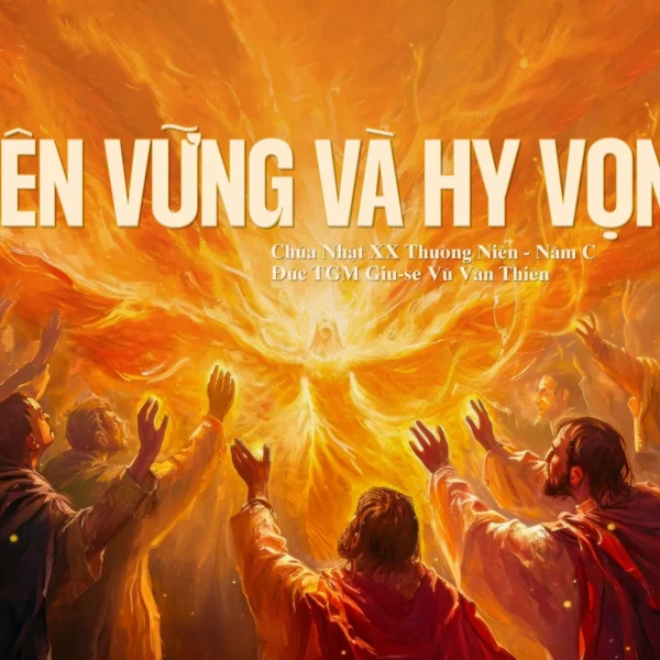 Kiên vững và hy vọng – Chúa nhật&hellip;