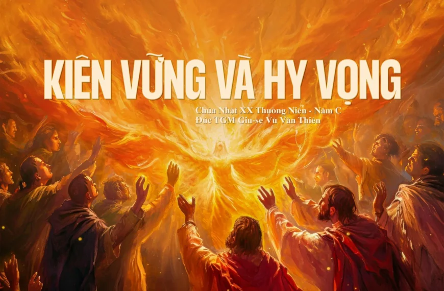 Kiên vững và hy vọng – Chúa nhật&hellip;