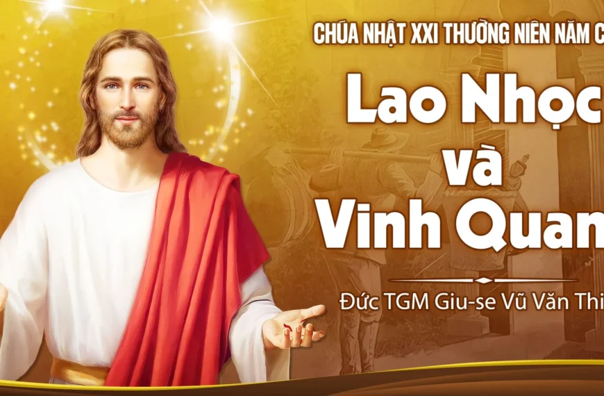 Lao nhọc và vinh quang – Chúa nhật…
