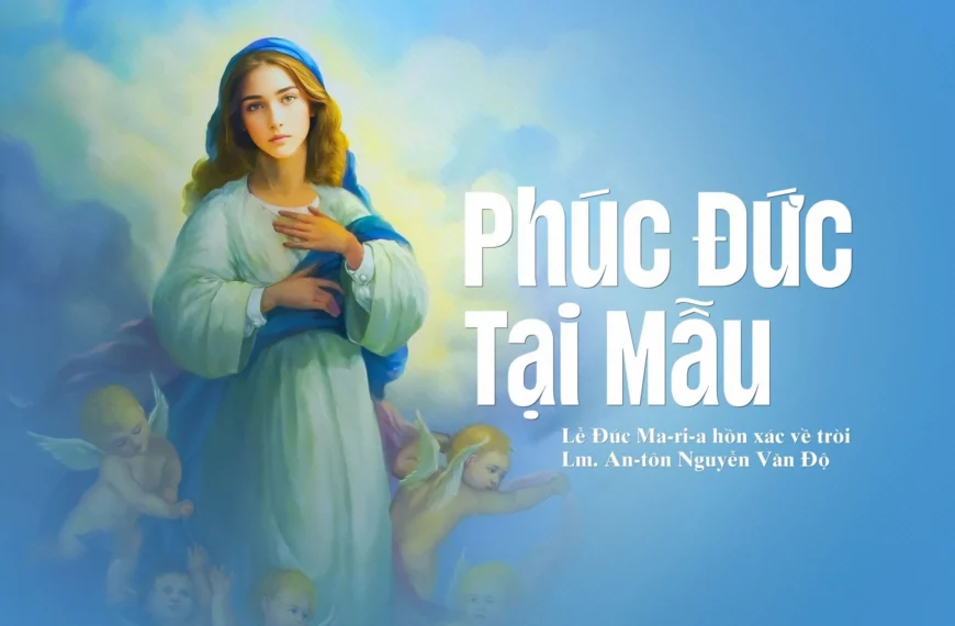 Phúc đức tại mẫu – Lễ vọng Đức&hellip;