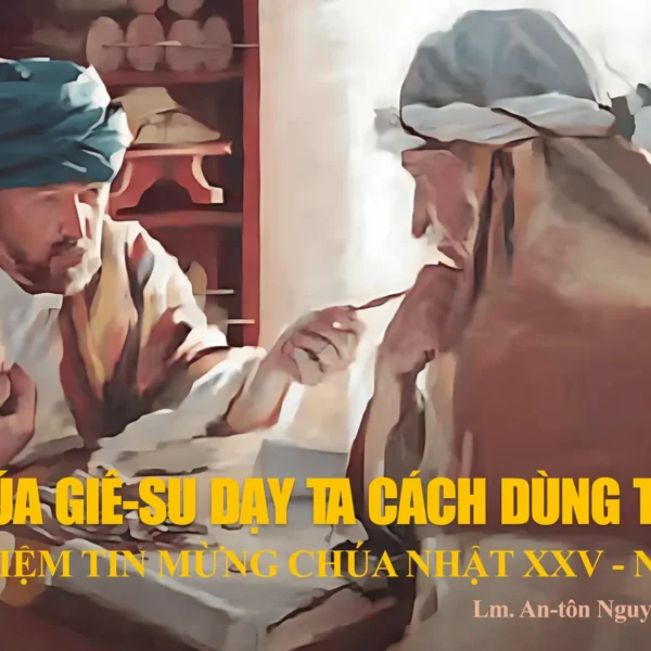 Chúa Giê-su dạy ta cách dùng tiền –&hellip;
