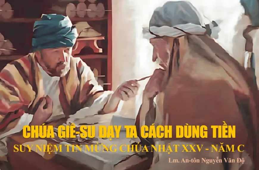 Chúa Giê-su dạy ta cách dùng tiền –&hellip;