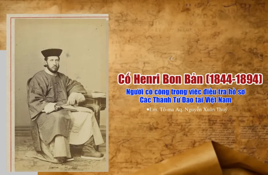 Cố Henri Bon Bản (1844-1894) – Người có&hellip;