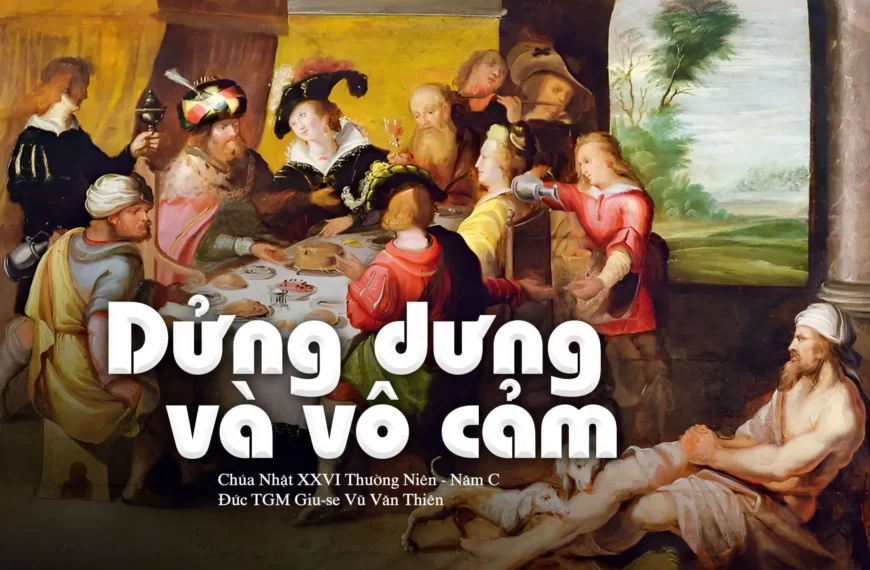 Dửng dưng và vô cảm – Chúa nhật&hellip;