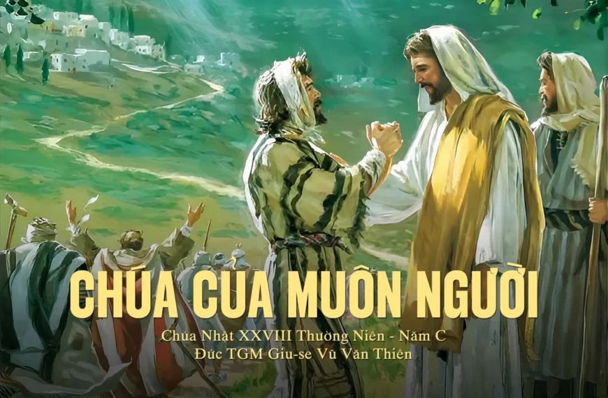 Chúa của muôn người – Chúa nhật XXVIII&hellip;