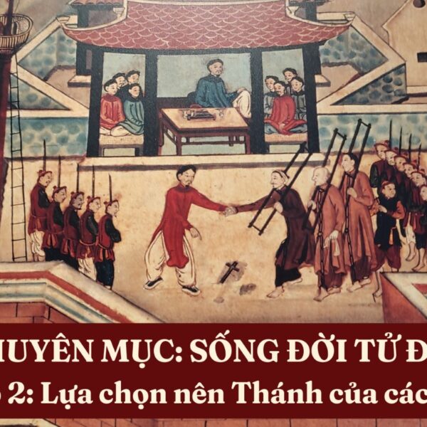 Sống Đời Tử Đạo – Dẫn nhập 2:&hellip;