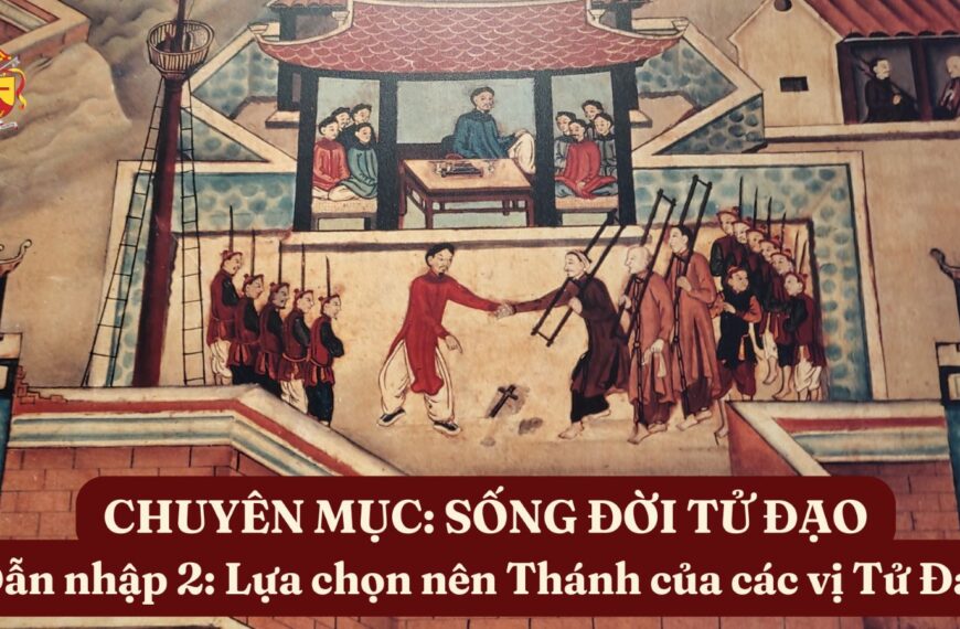 Sống Đời Tử Đạo – Dẫn nhập 2:&hellip;