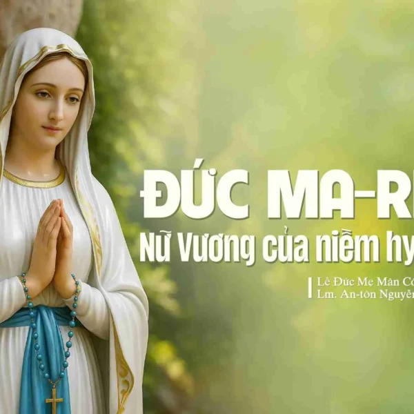 Đức Ma-ri-a – Nữ Vương của niềm hy…