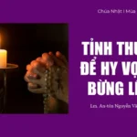 Tỉnh thức để hy vọng bừng lên – Chúa Nhật I Mùa Vọng – Năm A