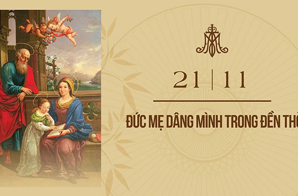 Ngày 21/11: Đức Mẹ dâng mình trong Đền&hellip;
