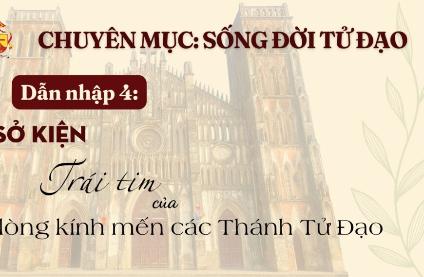 Sống Đời Tử Đạo – Dẫn nhập 4:&hellip;