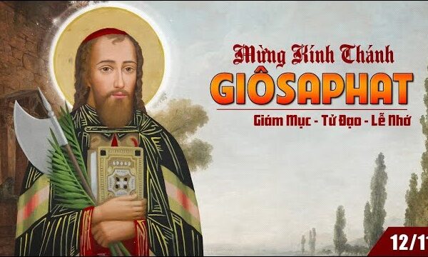 Ngày 12/11: Thánh Giô-sa-phát, Giám mục, Tử đạo