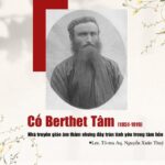 Cố Berthet Tâm (1851-1919) – Nhà truyền giáo âm thầm nhưng đầy tràn tình yêu trong tâm hồn