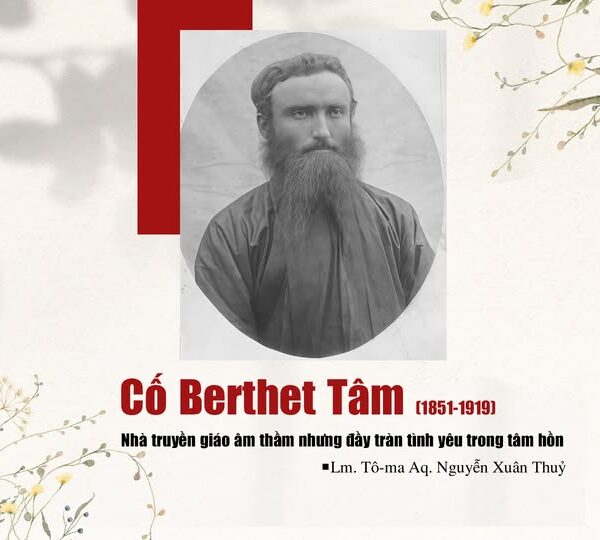 Cố Berthet Tâm (1851-1919) – Nhà truyền giáo&hellip;