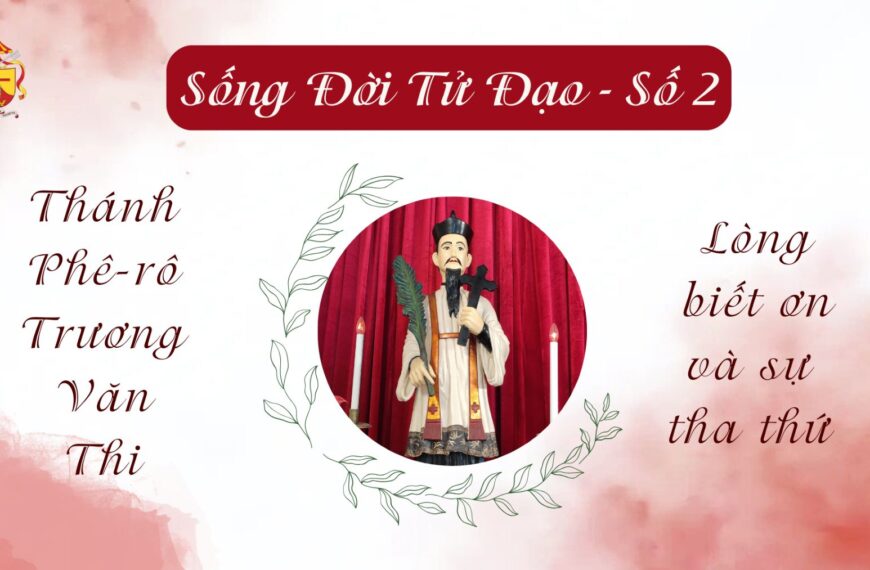 Sống Đời Tử Đạo – Số 2: Thánh&hellip;
