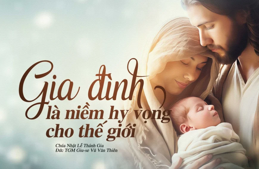 Gia đình là niềm hy vọng cho thế&hellip;