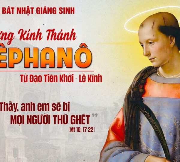 Ngày 26 tháng 12: Thánh Stêphanô, Tử đạo&hellip;