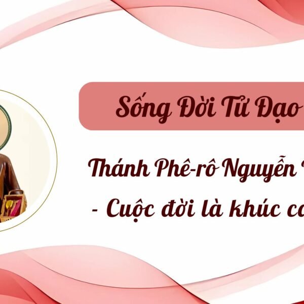 Sống Đời Tử Đạo – Số 6: Thánh…